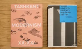 Вышли в свет две книги о модернистской архитектуре Ташкента. Кому и зачем стоит их прочитать?